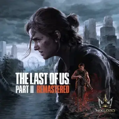 The Last of Us™ Part II Remastered